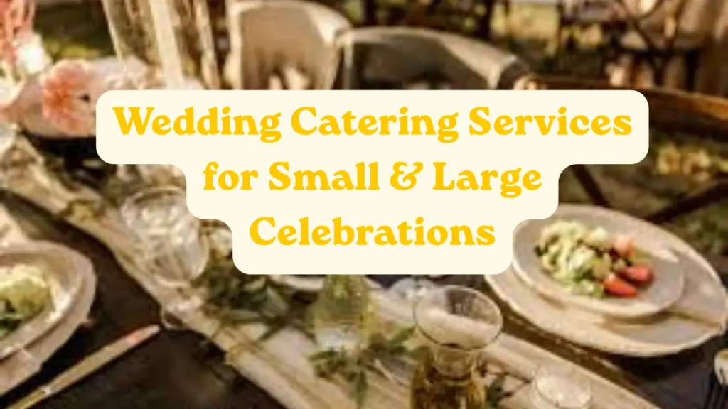 Wedding catering services table setup for a small or large celebration