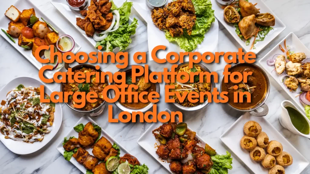 Corporate catering platform booking for a large office event in London.
